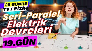 Dirençleri Seri ve Paralel bağlama | 39 Günde TYT Fizik Kampı | 10.Sınıf Elektri