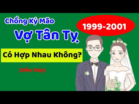 (Cực Chuẩn)Xem Tuổi Chồng Kỷ Mão 1999 Vợ Tân Tỵ 2001 Có Hợp Nhau Không|Tử Vi 365