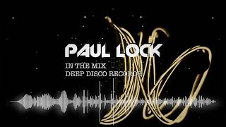 Deep House Dj Set #39 - In The Mix With Paul Lock - (2021)