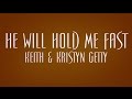 He Will Hold Me Fast - Keith and Kristyn Getty