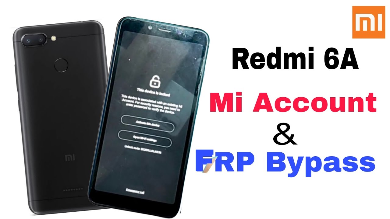 Redmi 6A Mi Account Remove | Redmi 6A FRP Bypass | Mi 6A Redmi 6A Mi Account Remove | Redmi 6A FRP Bypass | Mi 6A