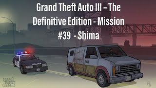 Grand Theft Auto Iii The Definitive Edition - Mission - Shima