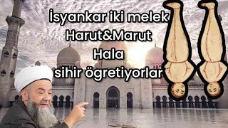 Cübbeli Ahmet Hoca Harut ve Marut İsyankar iki melek kıssası