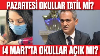 14 Mart Pazartesi Okullar Tatil Olacak Mı? Öğrenciler Okula Pazartesi Gidecek Mi