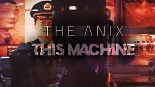 The Anix - This Machine