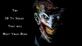 Top 10 Tv Series. That will Blow your Mind...!!!!!
