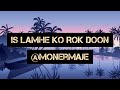 Is Lamhe Ko Rok Doon II romantic song❤ II@monermaje