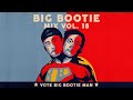 Two Friends - Big Bootie Mix, Vol. 18