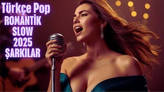 Kalbim Yaralı Türkçe Pop 2025 Yeni Romantik Slow Şarkılar