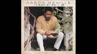 Watch Aaron Neville To Make Me Who I Am video
