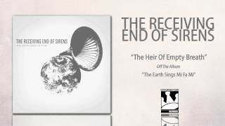 Watch Receiving End Of Sirens The Heir Of Empty Breath video