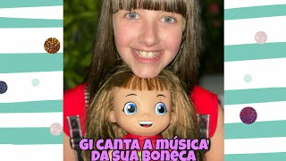 Giovanna Canta A Música De Sua Boneca Gi Neto