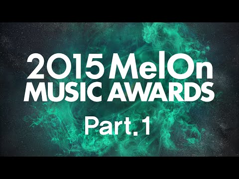 [2015 MelOn Music Awards] Part.1 (1?)