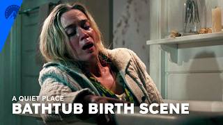 A Quiet Place Bathtub Birth Scene Paramount