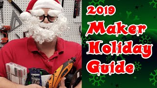 Maker Holiday Guide 2019 | Christmas Gift Guide & Wishlist