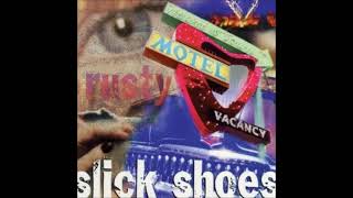 Watch Slick Shoes Rusty video