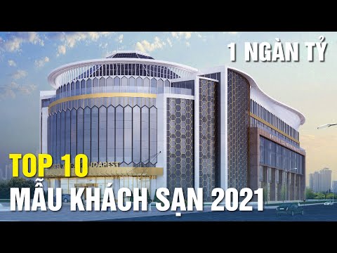 TOP 10 MẪU THIẾT KẾ KHÁCH SẠN ĐẸP NHẤT 2021 | SƠN HÀ GROUP