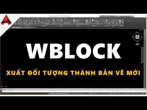 Lệnh Wblock / Xuất một phần đối tượng thành bản vẽ dwg mới / thủ thuật autocad
