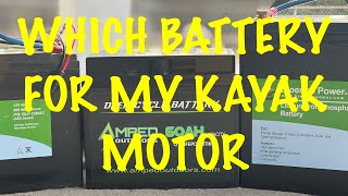 What Battery For Your Kayak Motor Setup