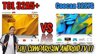 Tcl 32A5+ Vs Coocaa 32S7G || Android Tv 11 Comparison.. !!!