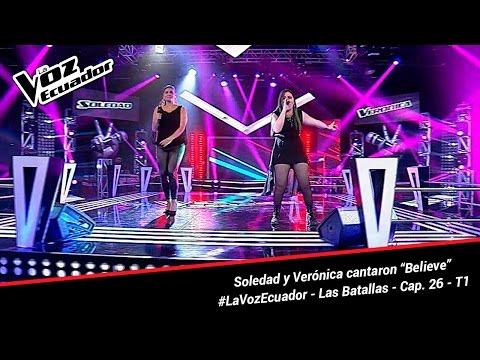 Soledad y Verónica cantaron “Believe” - La Voz Ecuador - Batallas - Cap. 26 - T1