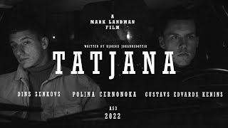Tatjana Short Film 2022