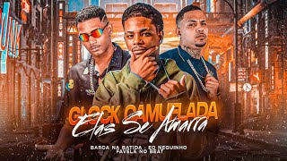Barca Na Batida E Eo Neguinho - Glock Camuflada Elas Se Amarra - Bregã Funk 2023