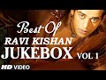 Best Of Ravi Kishan Vol.1 [ Video Jukebox ]