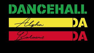 Alpha Baracus - Dancehall Dada Official Audio Feat. Shamady