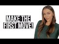 How To Make The First Move! | Courtney Ryan