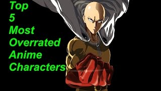Top 5 Most Overrated Anime Characters