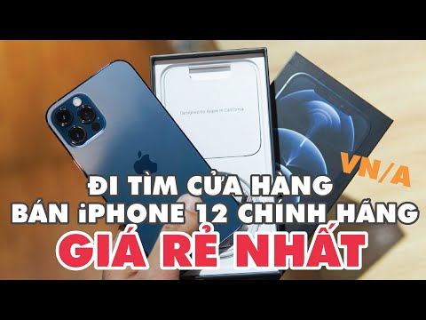 Nơi bán iPhone 12 chính hãng rẻ nhất - So sánh giá iPhone 12 ở các cửa hàng tại Việt Nam!
