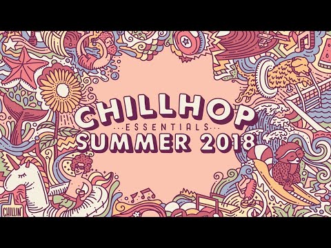💦 Chillhop Essentials Summer 2018 • jazz beats & chill hiphop
