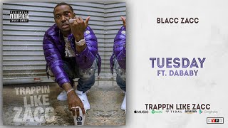 Watch Blacc Zacc Tuesday feat DaBaby video