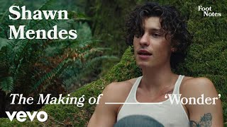 Shawn Mendes - The Making Of 'Wonder' | Vevo Footnotes