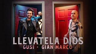 Gusi & Gian Marco - Llévatela Dios