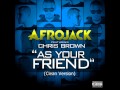Afrojack ft. Chris Brown - As Your Friend (Clean Version)