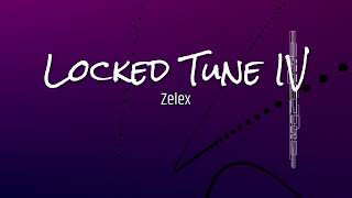Zelex - Locked Tune