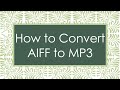 How to Convert AIFF to MP3