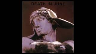 Watch Death In June But What Ends When The Symbols Shatter video