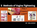 5 Methods of Vaginal Tightening ( Get the correct Information here)