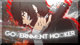 DAZAI OSAMU - GOVERNMENT HOOKER [ EDIT / AMV ] Quick!