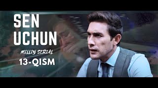 Sen Uchun 13 - Qism (Milliy Serial) | Сен Учун 13 - Қисм (Миллий Сериал)