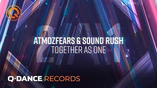 Atmozfears & Sound Rush - Together As One (Official Video)