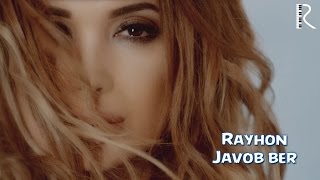 Rayhon - Javob Ber (Official Music Video) 2016