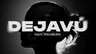 Valen Etchegoyen - Dejavú