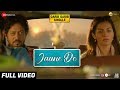 Jaane De - Full Video | Atif Aslam | Qarib Qarib Singlle | Irrfan I Parvathy | Vishal Mishra