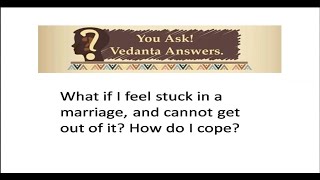04 - YAVA - QnA - What if i feel stuck in a marriage, & can not get out of it? How do i cope?