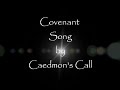 Covenant Song by Caedmon's Call