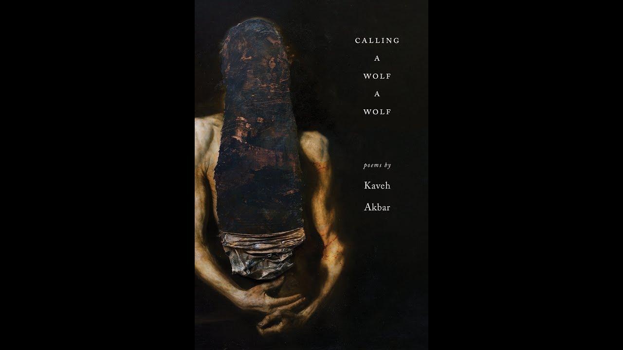Kaveh Akbar's "Calling a Wolf a Wolf" + More Intro to Chelsea Grimmer & The Poetry Vlog